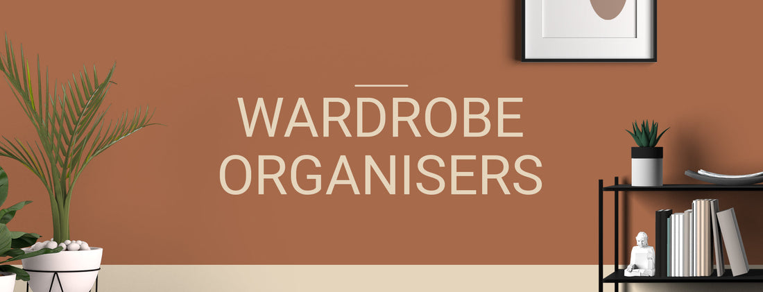 Wardrobe Organisers