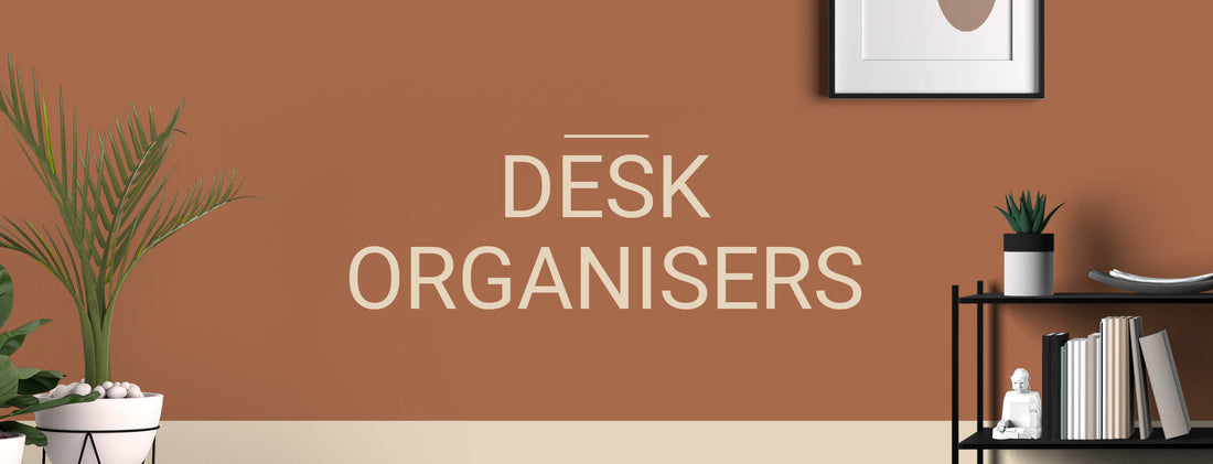 Desk Organisers